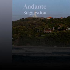 Andante Suggestion