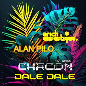 Dale Dale (feat. Chacon & Erich Ensastigue)