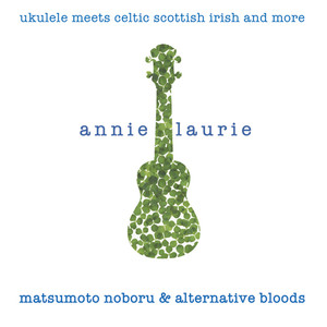 annie laurie -ukulele meets celtic scottish irish and more-