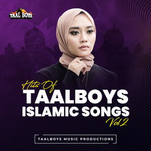 Hits Of Taalboys Islamic Songs, Vol. 2