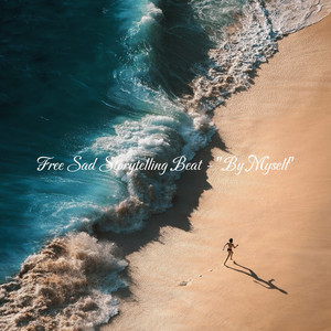 Free sad Storytelling beat-“By Myself ”