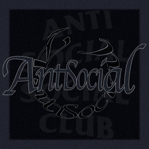 AntiAntiAntiSocial (Explicit)