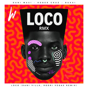 Loco (Dani Villa, Rodri Vegas Remix)