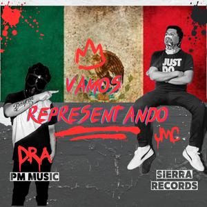 Vamos Representando (feat. PM MUSIC D.R.A) (Explicit)