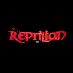 REPTILIAN (Explicit)