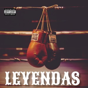 LEYENDAS (Explicit)
