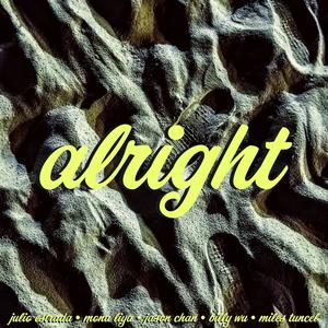 alright (feat. mona liya, Jason Chan, Billy Wu & Miles Tuncel) (Explicit)