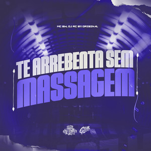 Te Arrebenta Sem Massagem (Explicit)