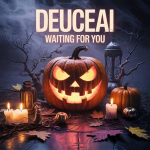 Waiting For You (feat. Deuce) (Explicit)