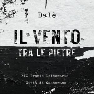 Il vento tra le pietre (ed. 2023) (feat. Dalè)