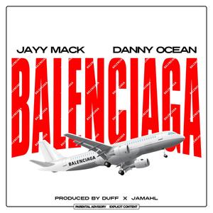 BALENCIAGA (feat. Jayy Mack & Danny O) [Explicit]
