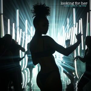 Looking for Her (Explicit)