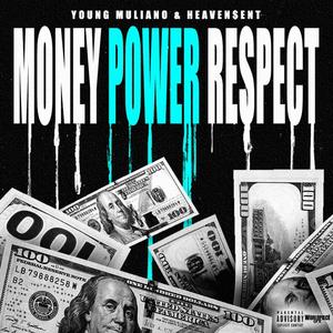 Money Power Respect (feat. Heaven$ent) [Explicit]