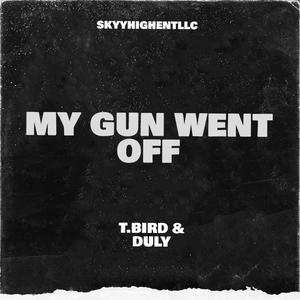 My Gun Went Off (Explicit)