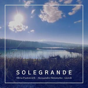 SOLEGRANDE (feat. Silvia Pastorcich & Alessandro Simonetto)