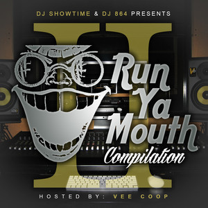 Run Ya Mouth 2 (Hosted By Vee Coop)