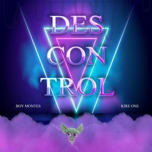 Descontrol (feat. Kire one)