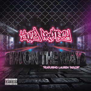 Im On the Way (feat. Lauren Taylor) [Explicit]