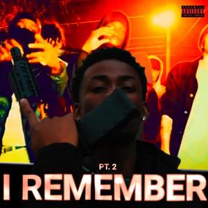 I Remember (Pt. 2) [Explicit]