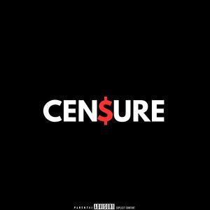Cen$ure | Part.1