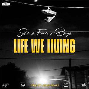 Life We Living (Explicit)