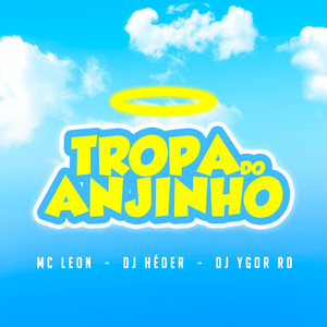 TROPA DO ANJINHO (Explicit)