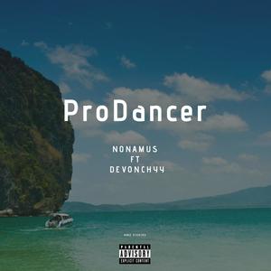 ProDancer(feat. DevonChyy & NEYO) (Explicit)