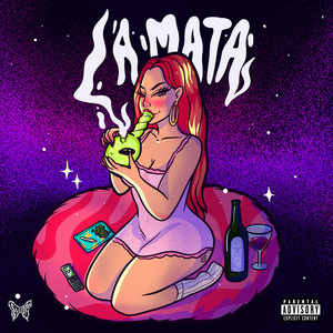 La Mata (Explicit)