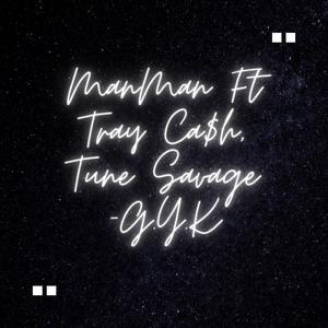 G.Y.K (feat. Tray Ca$h & Tune Savage) (Explicit)