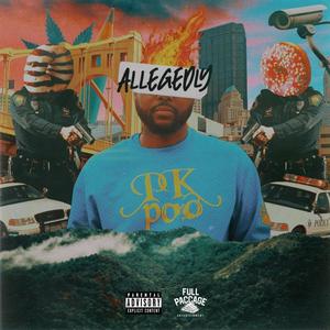 Allegedly (Explicit)