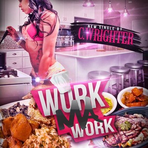 Work Ma' Work (Explicit)