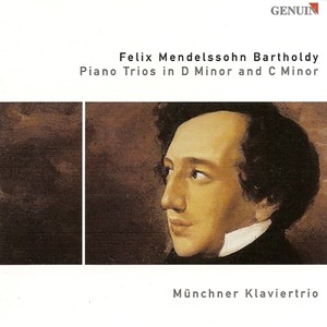 MENDELSSOHN, Felix: Piano Trios Nos. 1 and 2 (Munich Piano Trio)