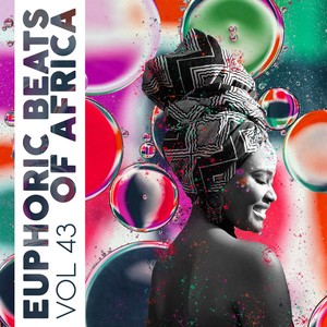 Euphoric Beats Of Africa, Vol. 43