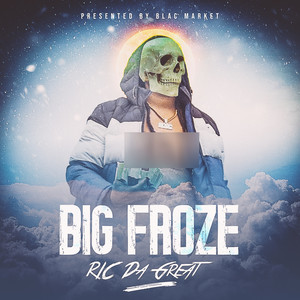Big Froze (Deluxe Version) [Explicit]