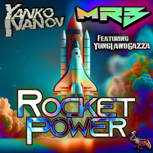 Rocket Power (feat. YungLawd Gazza & Yanko Ivanov) [Explicit]