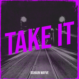 Take It (Explicit)