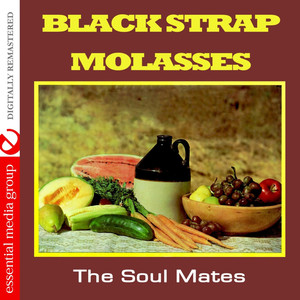 Black Strap Molasses (Johnny Kitchen Presents The Soul Mates) [Remastered]