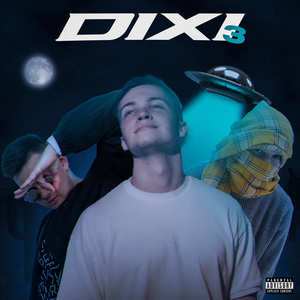 Dixi 3 (Explicit)