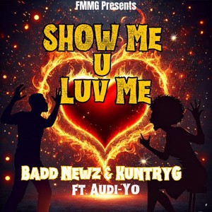 Show Me U Luv Me (Explicit)