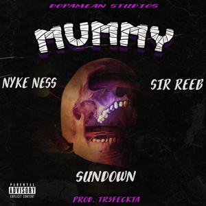 MUMMY (feat. Nyke Ness & SUNDOWN) [Explicit]