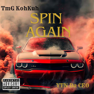 Spin Again (feat. YTN Da CEO) (Explicit)