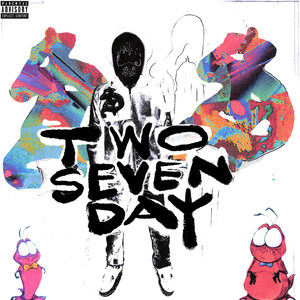 Two Seven Day (Explicit)