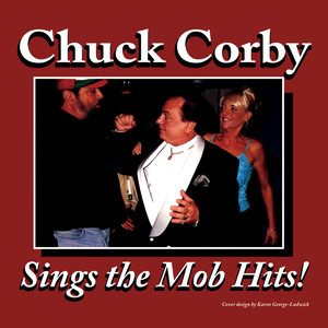 Chuck Corby Sings the Mob Hits (Explicit)