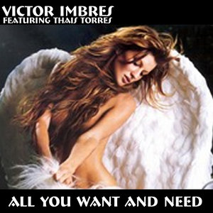 All You Want and Need (House Mix)