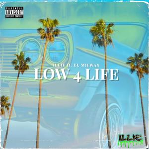 Low 4 Life (feat. El Milwas) (Explicit)