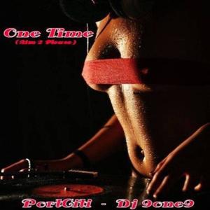 One Time (Aim 2 Please) (feat. Dj 9one9|Explicit)