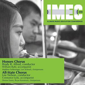 2018 Illinois Music Education Conference (Imec) : Honors Chorus & All-State Chorus (Live)