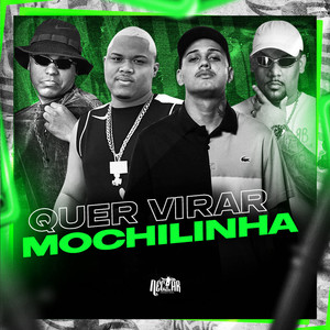 Quer Virar Mochilinha (Explicit)