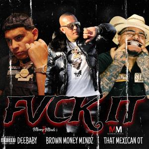 **** It (feat. DeeBaby & That Mexican OT) [Remix] [Explicit]