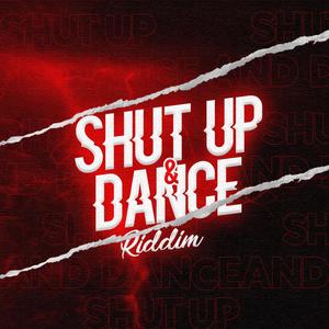 Shut Up & Dance RIDDIM(feat. Nippy Dj Nino)